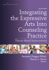 Integrating the Expressive Arts Into Counseling Practice - 