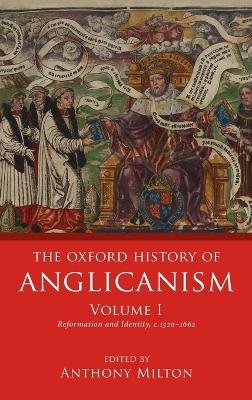 The Oxford History of Anglicanism, Volume I - 