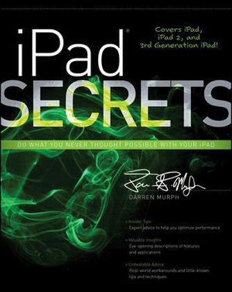 iPad Secrets (Covers iPad, iPad 2, and 3rd Generation iPad) - Darren Murph