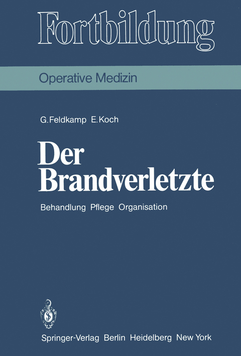 Der Brandverletzte - Georg Feldkamp, Erna Koch