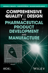 Comprehensive Quality by Design for Pharmaceutical Product Development  and Manufacture - 