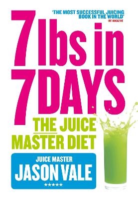 7lbs in 7 Days - Jason Vale