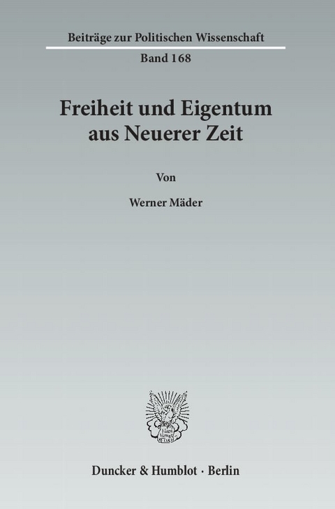 Freiheit und Eigentum aus Neuerer Zeit. - Werner Mäder