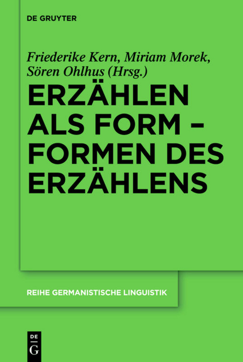 Erzählen als Form – Formen des Erzählens - 