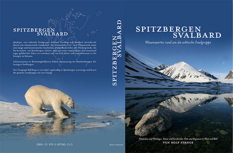 Spitzbergen-Svalbard. Wissenswertes rund um die arktische Inselgruppe - Rolf Stange