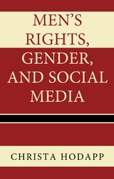 Men's Rights, Gender, and Social Media -  Christa Hodapp