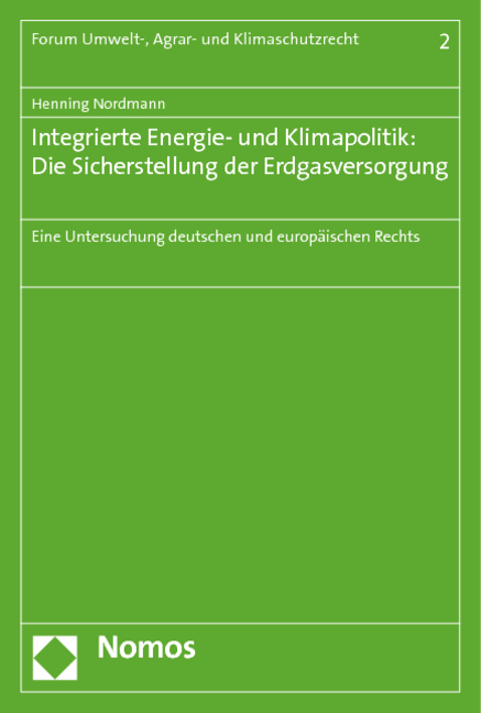 Integrierte Energie- und Klimapolitik: Die Sicherstellung der Erdgasversorgung - Henning Nordmann