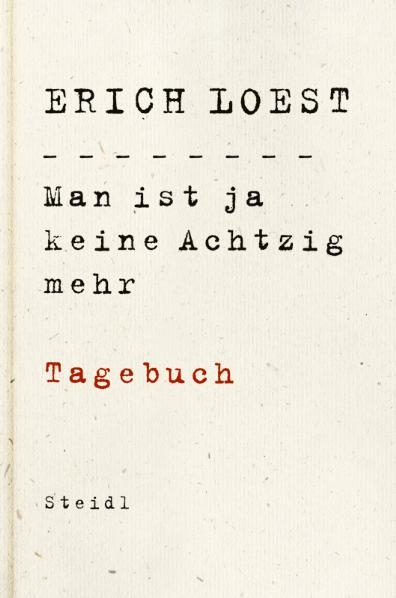 Man ist ja keine Achtzig mehr - Erich Loest