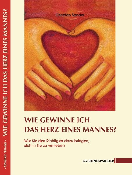 Wie gewinne ich das Herz eines Mannes? - Christian Sander