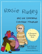 Rosie Rudey and the Enormous Chocolate Mountain -  Rosie Jefferies,  Sarah Naish