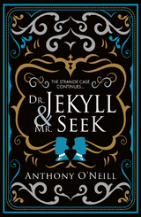 Dr. Jekyll and Mr. Seek -  Anthony O'Neill