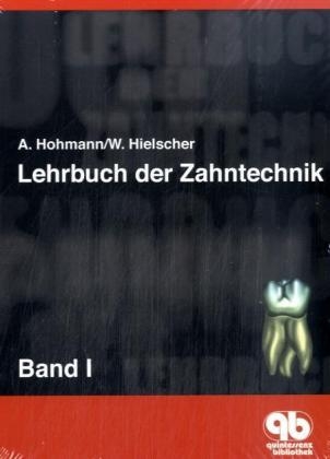 Lehrbuch der Zahntechnik, 3 Bde. - Arnold Hohmann, Werner Hielscher