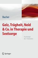 Geiz, Trägheit, Neid & Co. in Therapie und Seelsorge - Anton Bucher