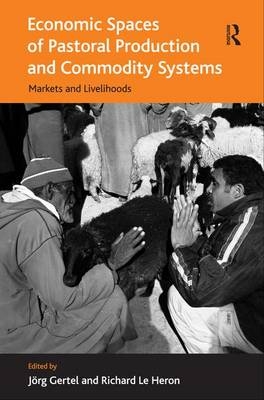 Economic Spaces of Pastoral Production and Commodity Systems - Richard Le Heron