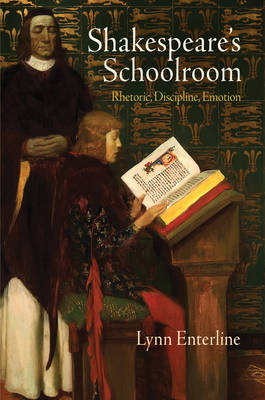 Shakespeare's Schoolroom - Lynn Enterline