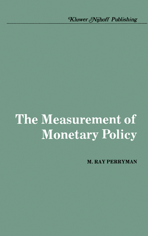 The Measurement of Monetary Policy - M. Ray Perryman