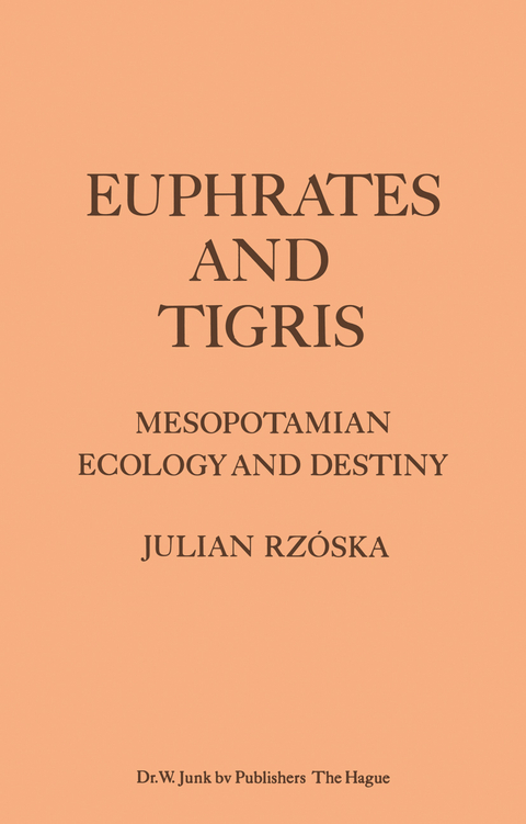 Euphrates and Tigris, Mesopotamian Ecology and Destiny - 