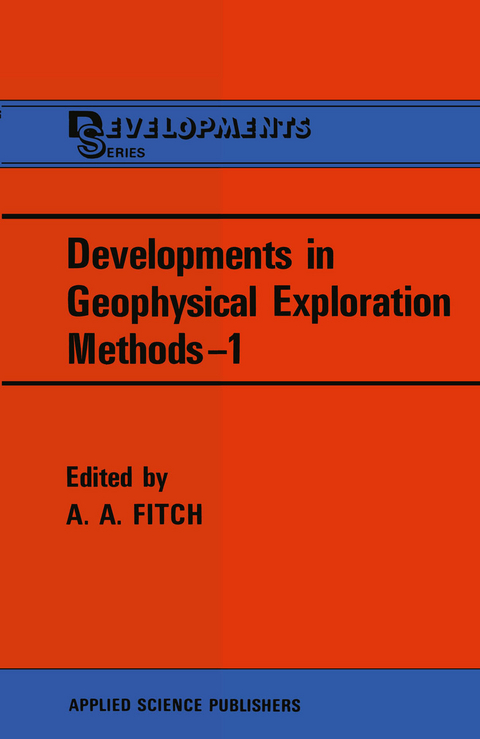 Developments in Geophysical Exploration Methods—1 - 