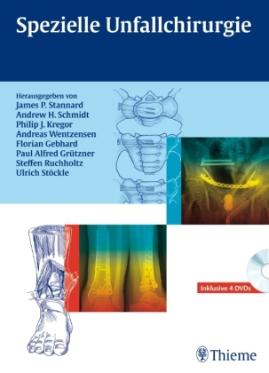 Spezielle Unfallchirurgie - James P. Stannard, Andrew H. Schmidt, Philip J. Kregor, Andreas Wentzensen, Florian Gebhard