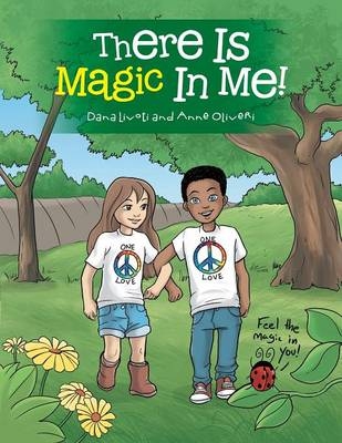 There Is Magic In Me! - Dana Livoti, Anne Oliveri
