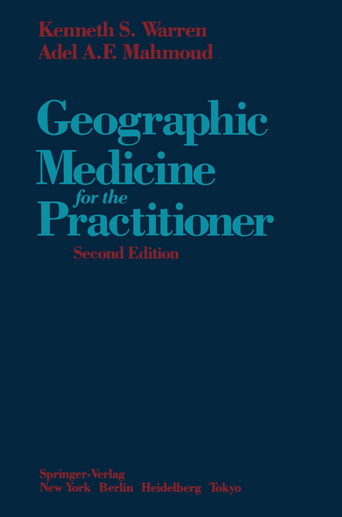 Geographic Medicine for the Practitioner - Kenneth S. Warren, Adel A.F. Mahmoud