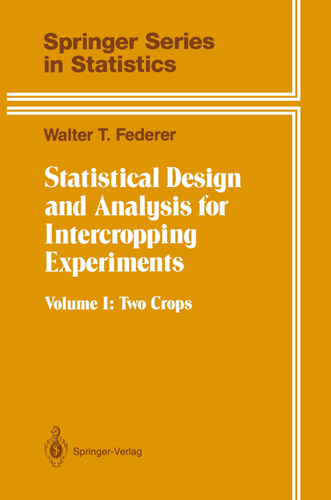 Statistical Design and Analysis for Intercropping Experiments - Walter T. Federer