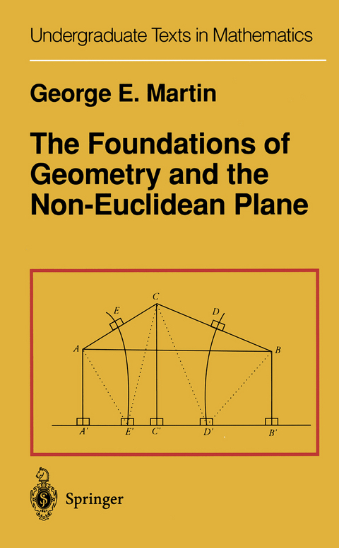 The Foundations of Geometry and the Non-Euclidean Plane - G.E. Martin