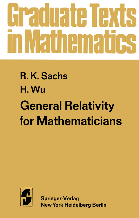 General Relativity for Mathematicians - R.K. Sachs, H.-H. Wu