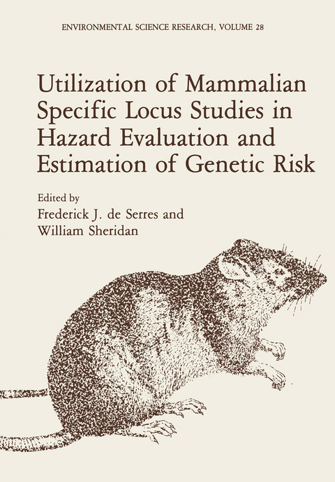 Utilization of Mammalian Specific Locus Studies in Hazard Evaluation and Estimation of Genetic Risk - F.J. De Serres