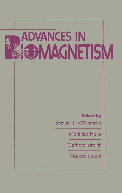 Advances in Biomagnetism - Samual J. Williamson, Manfried Hoke