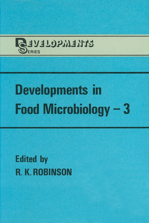 Developments in Food Microbiology—3 - R. K. Robinson