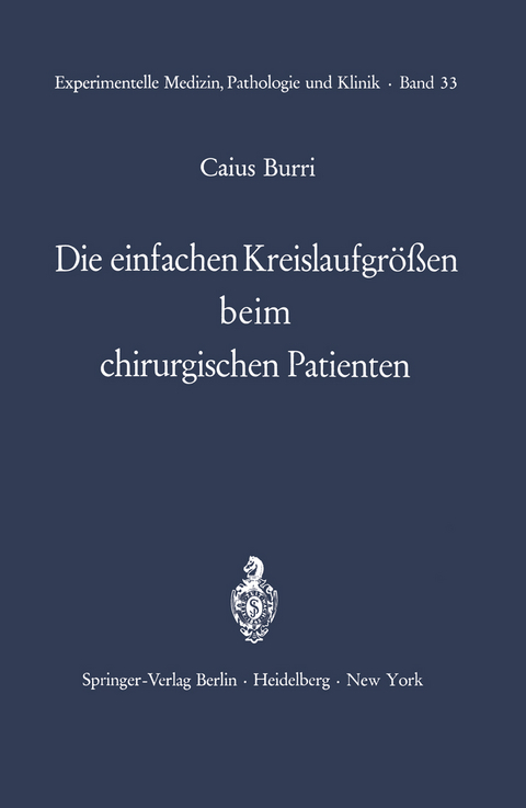 Die einfachen Kreislaufgrößen beim chirurgischen Patienten - C. Burri