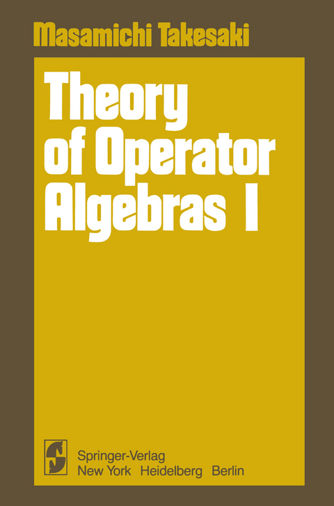 Theory of Operator Algebras I - Masamichi Takesaki