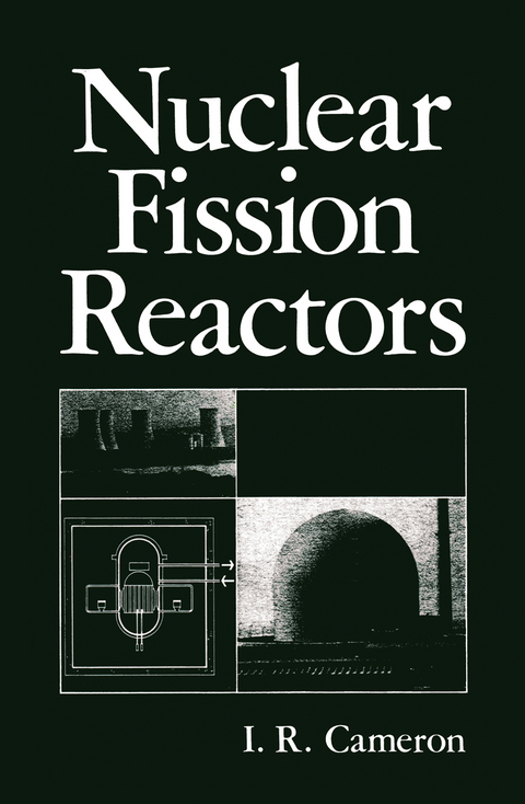 Nuclear Fission Reactors - I. R. Cameron