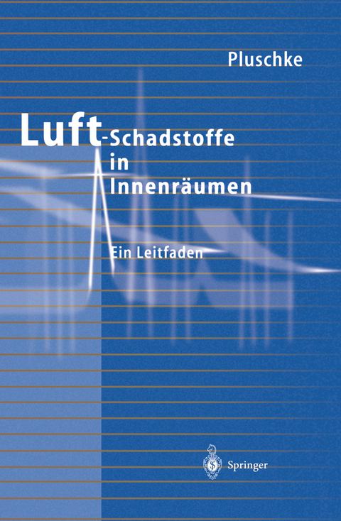 Luftschadstoffe in Innenräumen - Peter Pluschke