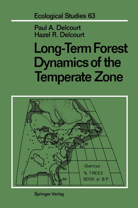 Long-Term Forest Dynamics of the Temperate Zone - Paul A. Delcourt, Hazel R. Delcourt