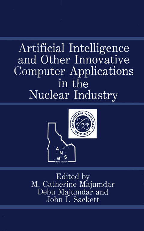 Artificial Intelligence and Other Innovative Computer Applications in the Nuclear Industry - M. Catherine Majumdar