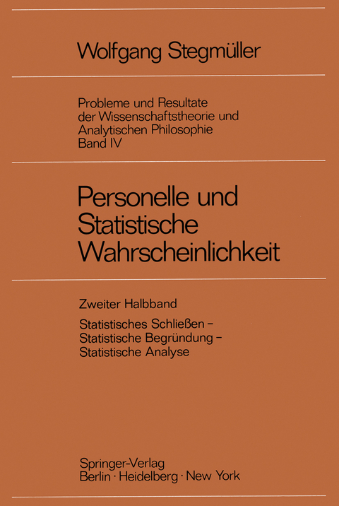 Personelle und Statistische Wahrscheinlichkeit - Wolfgang Stegmüller