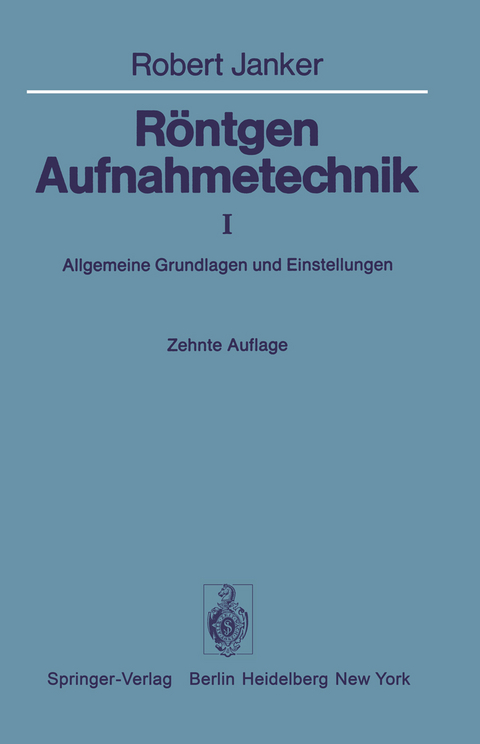 Röntgen-Aufnahmetechnik - R. Janker