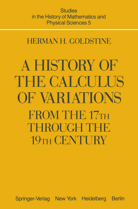 A History of the Calculus of Variations from the 17th through the 19th Century - H. H. Goldstine