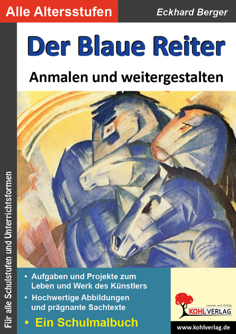 Der Blaue Reiter ... anmalen und weitergestalten - Eckhard Berger