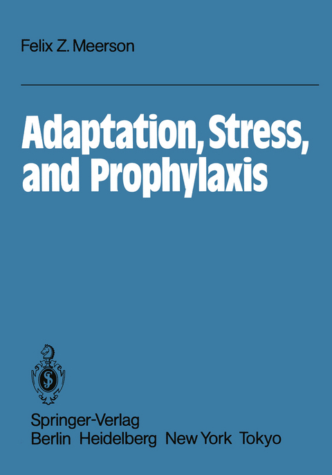 Adaptation, Stress, and Prophylaxis - F.Z. Meerson