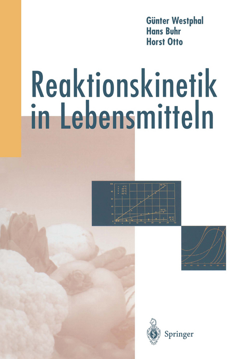 Reaktionskinetik in Lebensmitteln - Günter Westphal, Hans Buhr, Horst Otto