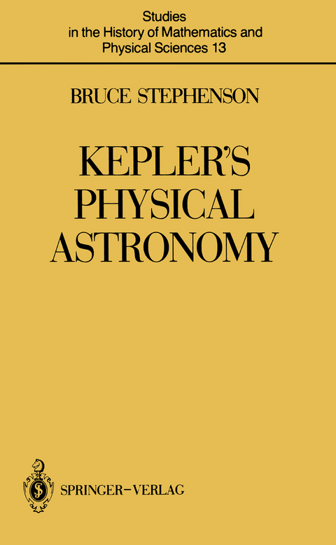 Kepler’s Physical Astronomy - Bruce Stephenson