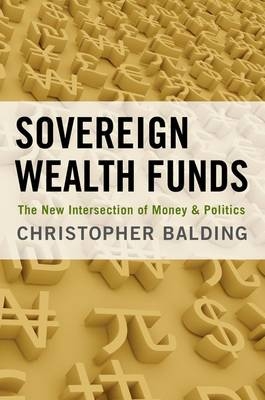 Sovereign Wealth Funds - Christopher Balding