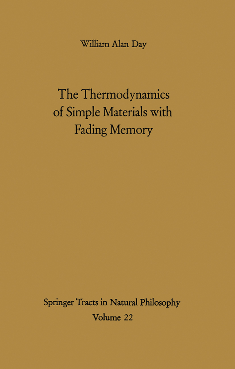 The Thermodynamics of Simple Materials with Fading Memory - William A. Day