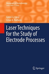 Laser Techniques for the Study of Electrode Processes - Gyözö G. Láng, Cesar A. Barbero