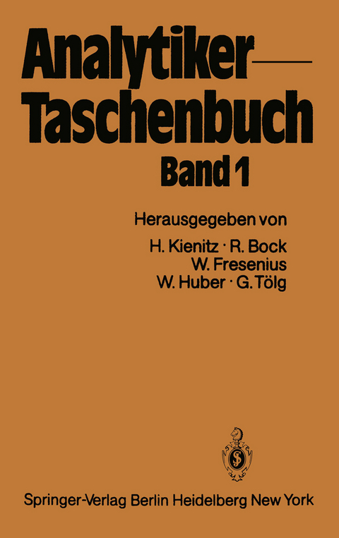 Analytiker-Taschenbuch - Hermann Kienitz, Rudolf Bock, Wilhelm Fresenius, Walter Huber, Günter Tölg