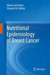 Nutritional Epidemiology of Breast Cancer -  Alvaro Luis Ronco,  Eduardo De Stefani