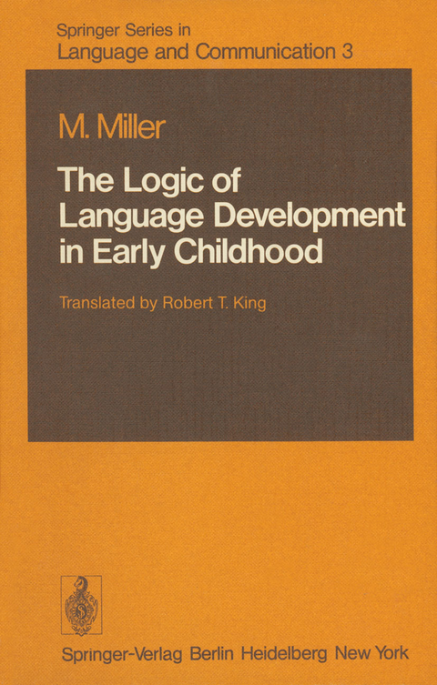 The Logic of Language Development in Early Childhood - M. Miller